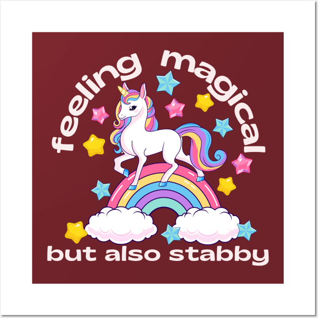 Unicorn - Feeling magical but also stabby Wall Art by Jane Winter